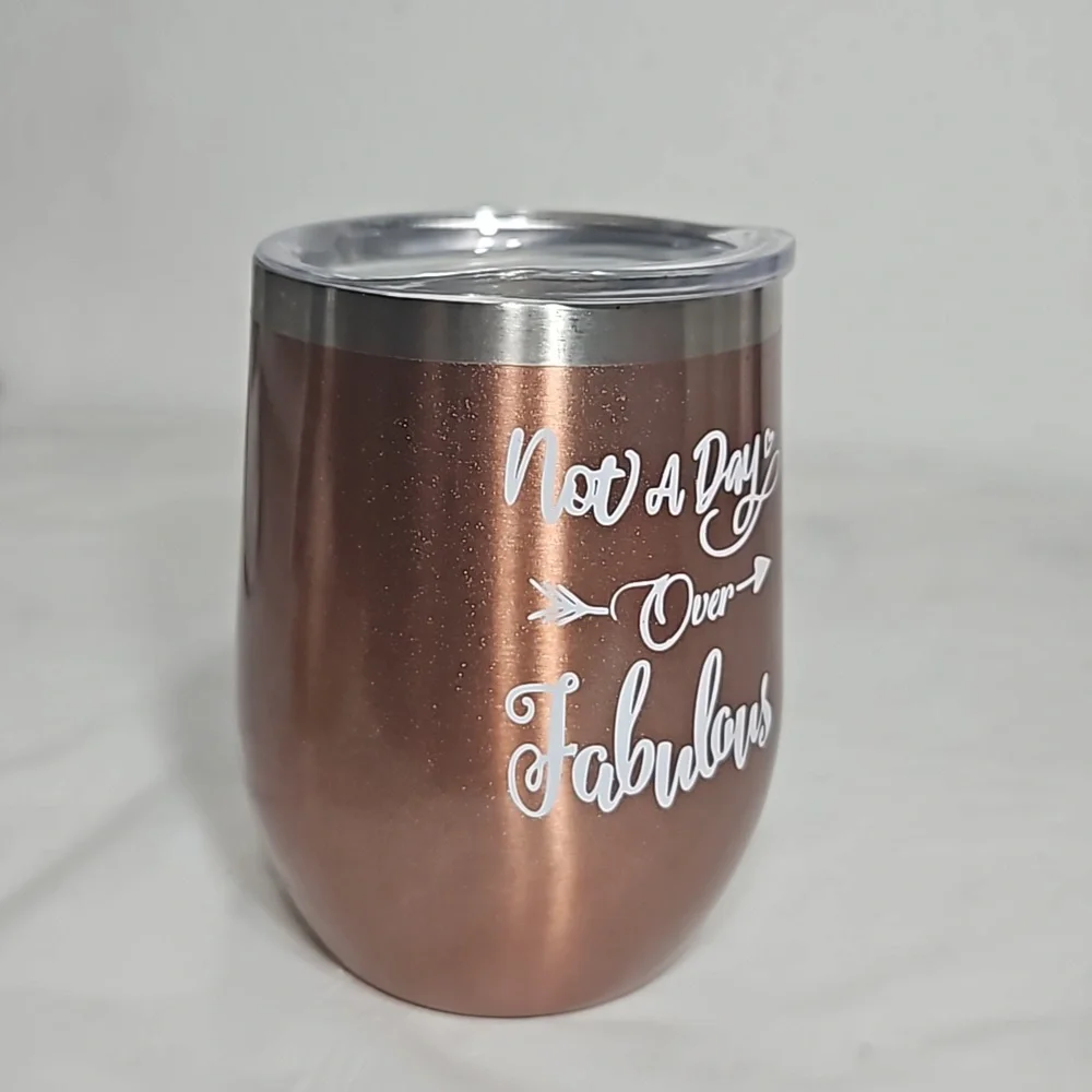 Not a day over fabulous sparkle rose gold double wall insulated wine tumbler